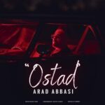 دانلود و متن آهنگ جدید آراد عباسی استاد دانلود و متن آهنگ جدید آراد عباسی استاد